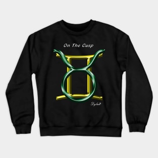 Taurus Gemini Cusp Crewneck Sweatshirt